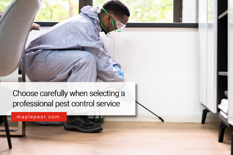 Choose carefully when selecting a professional pest control service